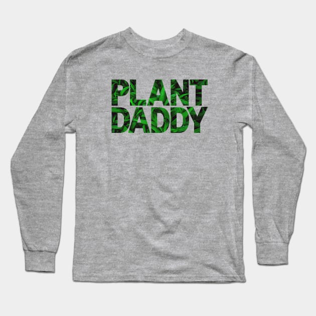 Plant Daddy Fresh Green Leaves Long Sleeve T-Shirt by NatureGlow